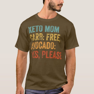 Camiseta Keto Mom Carb Free, Avocado Yes, Please Keto Lifes