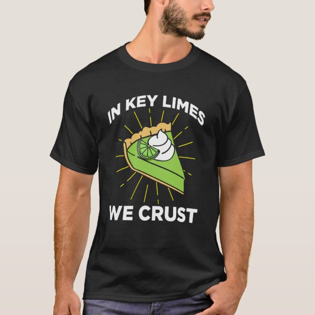 Camiseta Key Lime Pie For Key Lime Pie Baker Lime Pie Recip (Frente)
