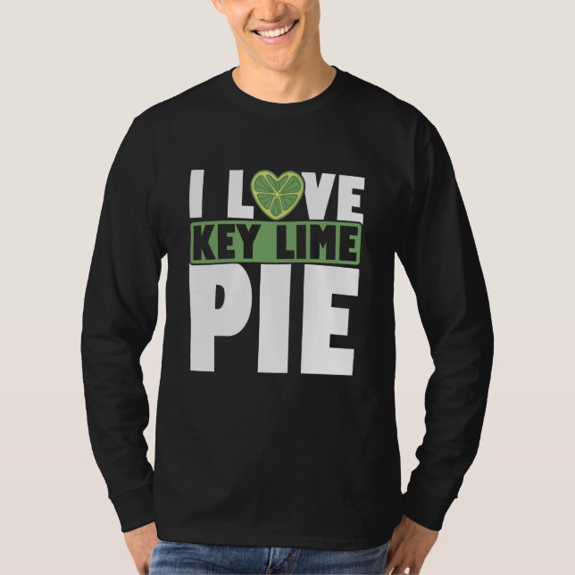 Camiseta Key Lime Pie For Key Lime Pie Baker Lime Pie Recip (Frente)