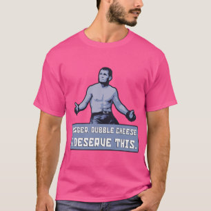 Camiseta Khabib - Queijo Duplo Borger. Eu Mereço Isso.