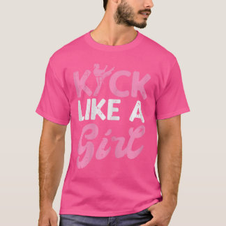 Camiseta Kick Like Girl Karate Taekwondo Kung Fu Martial Ar
