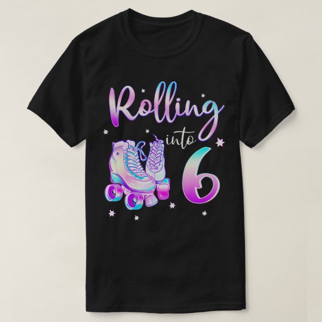 Camiseta Kids 6 Years Old Birthday Girls Rolling Into 6th B (Frente do Design)