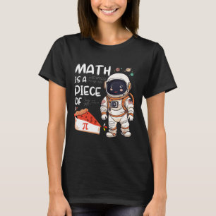 Camiseta Kids Astronauta Science Nerd Pi Math É Uma Peça De