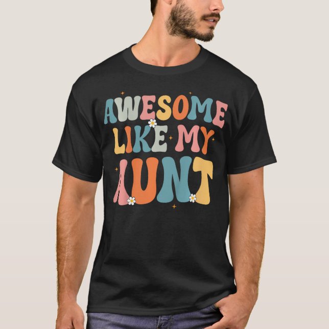 Camiseta Kids Awesome Like My Aunt Toddler Auntie Saying Fo (Frente)
