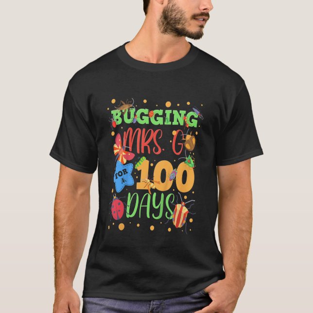 Camiseta Kids Bugging Mrs  G For 100 Days Of School  First  (Frente)