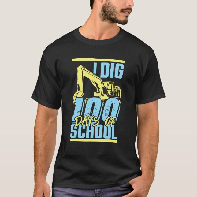 Camiseta Kids I Dig 100 Days Of School Digger Excavator 100 (Frente)