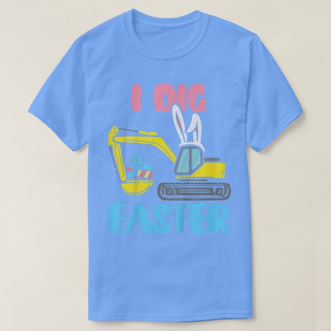 Camiseta Kids I Dig Easter Digger Cute Bunny Ecavator Boys  (Frente do Design)