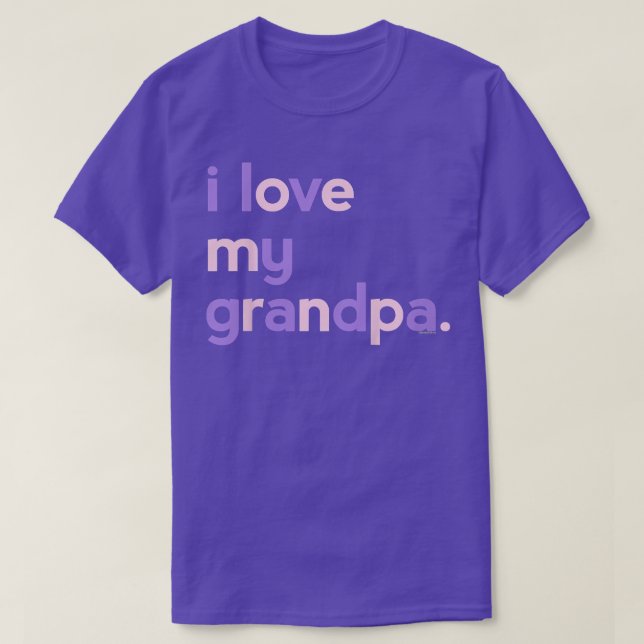 Camiseta Kids I Love My Grandpa  for Girls  Dad Papa Father (Frente do Design)