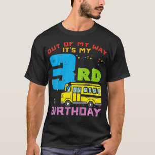 Camiseta Kids Out Of My Way 3rd Birthday School Bus Cute 3
