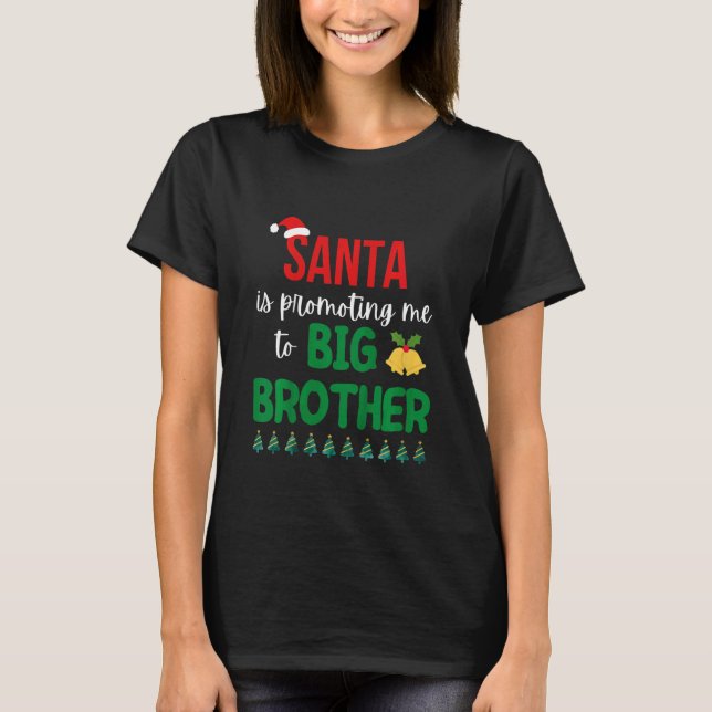 Camiseta Kids Santa Is Promoting Me To Big Brother Christma (Frente)