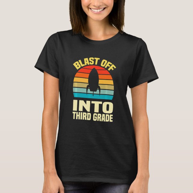 Camiseta Kids school Blast Off Into Third Grade first day s (Frente)