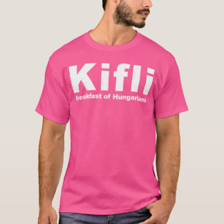 Camiseta Kifli Café da Manhã dos Húngaros Roupas Funny Hung