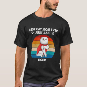 Camiseta Kikoteech Retro Best Cat Mãe Já Perguntou Ao Tiger