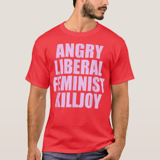 Camiseta Killjoy Irritado Feminismo Liberal Direito