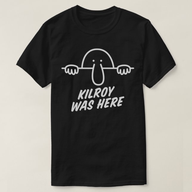 Camiseta Kilroy esteve aqui na 2ª Guerra Mundial, Primeiro  (Frente do Design)