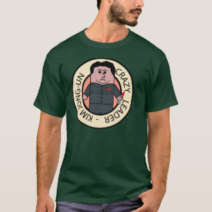 Camiseta Kim Jong-Un Crazy Leader