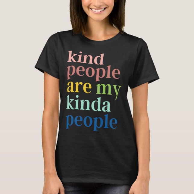 Camiseta Kind People Are My Kinda People (Frente)