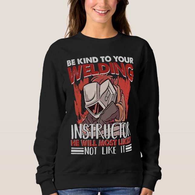 Camiseta Kind to your Welding Instructor Worker Welder Weld (Frente)