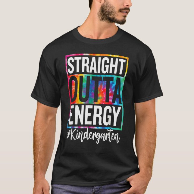 Camiseta Kindergarten Straight Outta Energy Teacher Life Ti (Frente)