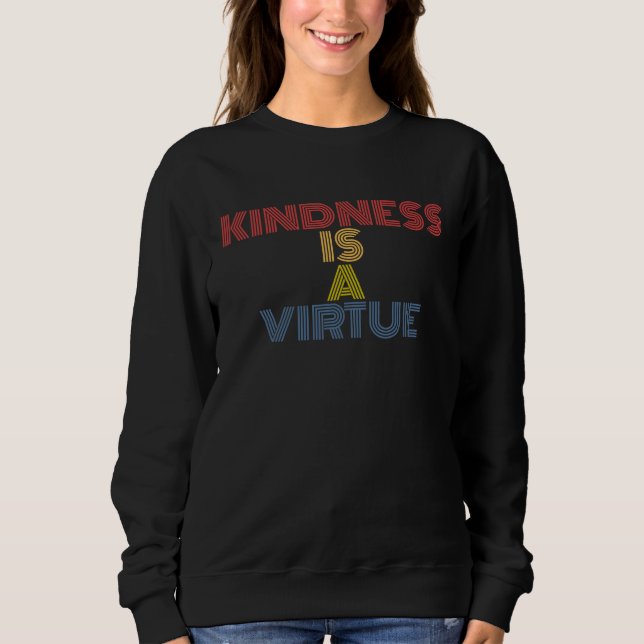 Camiseta Kindness Is A Virtue Spread Positivity and Inspira (Frente)