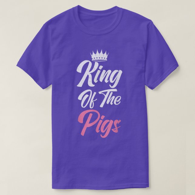 Camiseta King of the Pigs Pig Owner Pig Farmer Pig Dad  (Frente do Design)