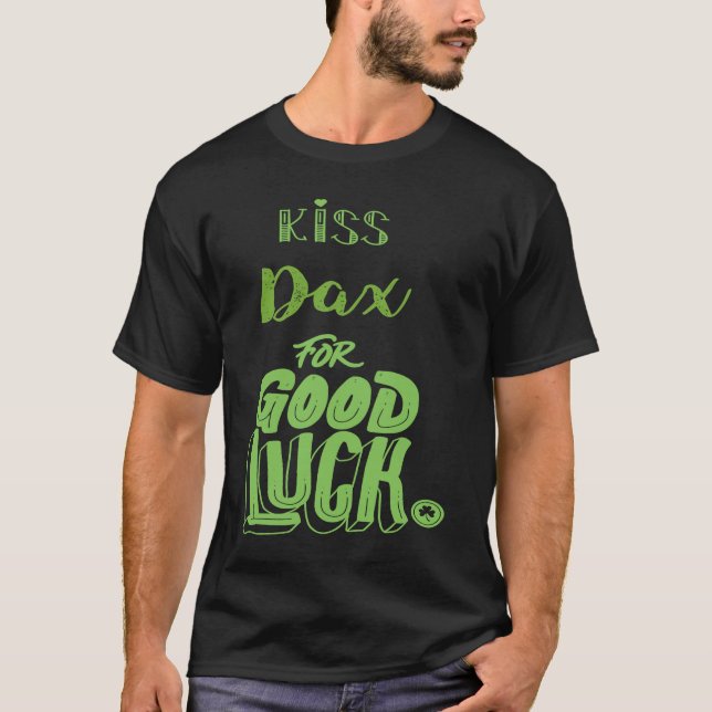 Camiseta Kiss Dax For Good Luck  St Patricks (Frente)