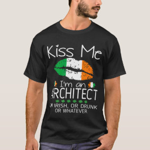 Camiseta Kiss Me Architect Rua Bebado irlandesa Patrick