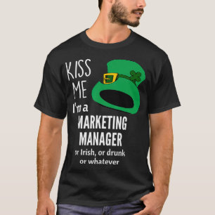 Camiseta Kiss Me Im a Marketing Manager ou Irish ou Bebado
