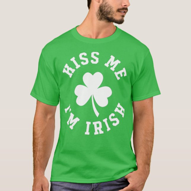 Camiseta Kiss Me Im Irish (Frente)