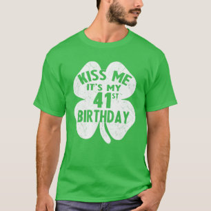 Camiseta Kiss Me It's My 41St Birthday St Patrick's Day Sha