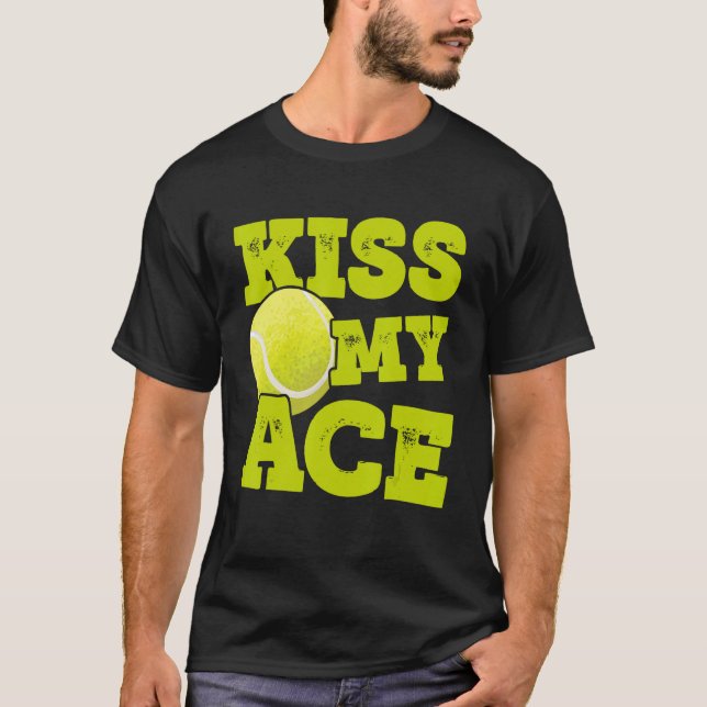 Camiseta Kiss My Ace Tennis Player Tennis Match Tennis Coac (Frente)