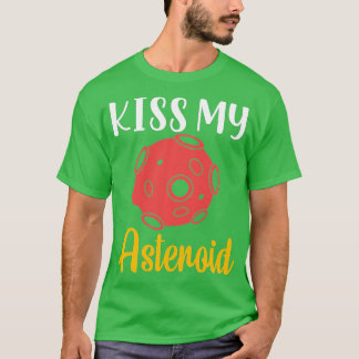 Camiseta Kiss My Asteroid, Satellite, Telescope, Astronomer