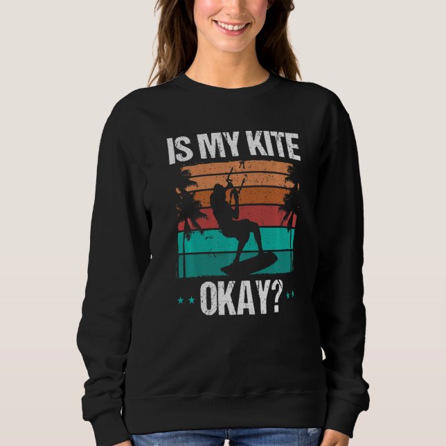 Camiseta Kitboarder Funny Is my Kite okay Humor Kitesurfer  (Frente)