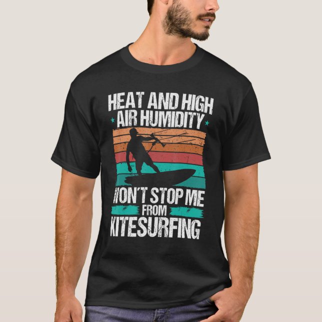 Camiseta Kiteboarding Heat Funny Kiteboarder Kitesurfer Win (Frente)