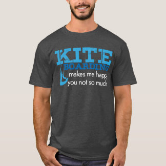 Camiseta Kiteboarding Quote Sports Kitesurfing Kitesurfer v