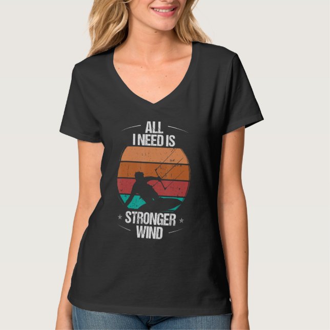 Camiseta Kitesurfer All I need is stronger Wind Kiteboarder (Frente)
