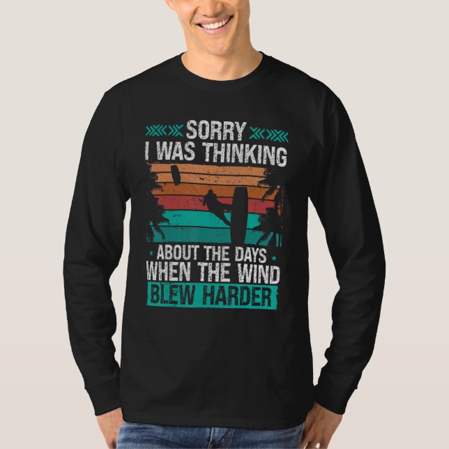 Camiseta Kitesurfer Funny Sorry I was thinking Humor Kitebo (Frente)