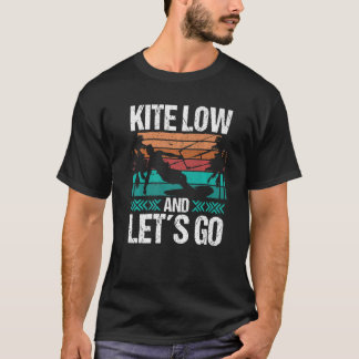 Camiseta Kitesurfer Kite baixo e vamos Kiteboarder Vintag