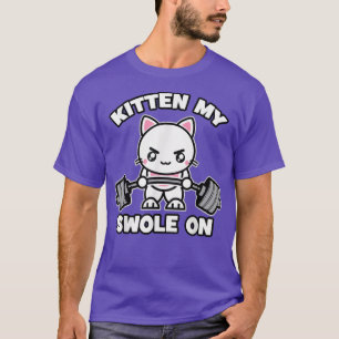 Camiseta Kitten My Swole On Kawaii Gym Cat, Anime De Cartoo