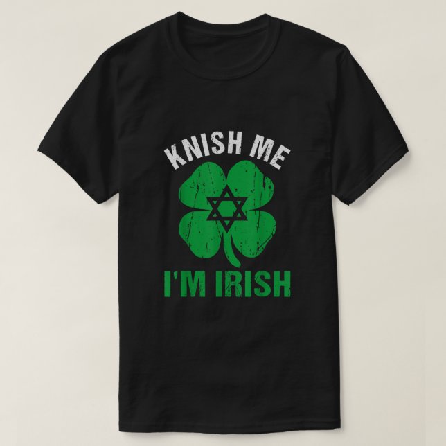 Camiseta Knish Me Im Comida Irlandesa, Dia de São Patrício  (Frente do Design)