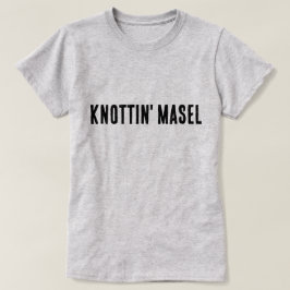 Camiseta Knottin' Masel Scottish Say