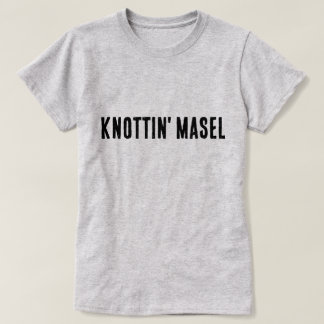 Camiseta Knottin' Masel Scottish Say