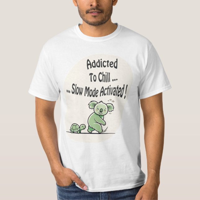 Camiseta Koala Addicted to Chill 3 message humour (Frente)