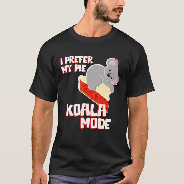 Camiseta Koala Bear Eu Preferi Meu Pie Koala Mode Pun Sweet (Frente)