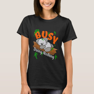 Camiseta Koala Bear Ocupado Fazendo Nada