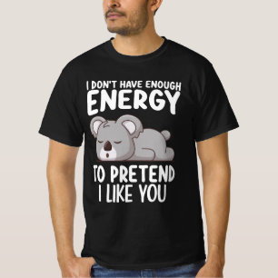 Camiseta Koala Eu não tenho energia suficiente para fingir 
