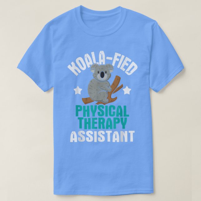 Camiseta Koalafied Physical Therapy AssistantTherapist PT S (Frente do Design)