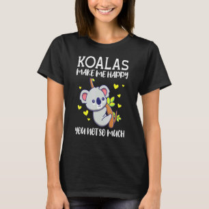 Camiseta Koalas Me Faz Feliz Você Não Tanto Koala