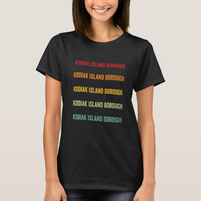 Camiseta Kodiak Island Borough County Alaska Rainbow Text (Frente)