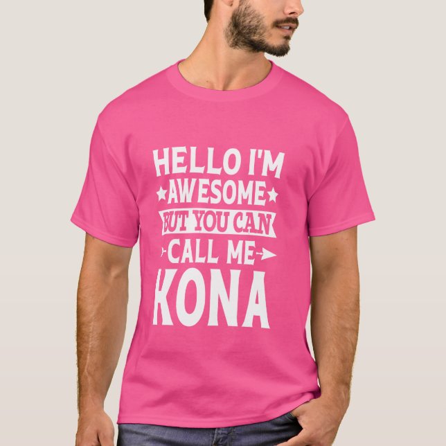 Camiseta Kona Funny Primeiro Nome Olá Sou Incrível Chame-me (Frente)